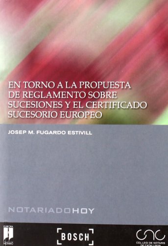 En torno a la propuesta de Reglamento sobre Sucesiones y el Certificado Sucesorio Europeo