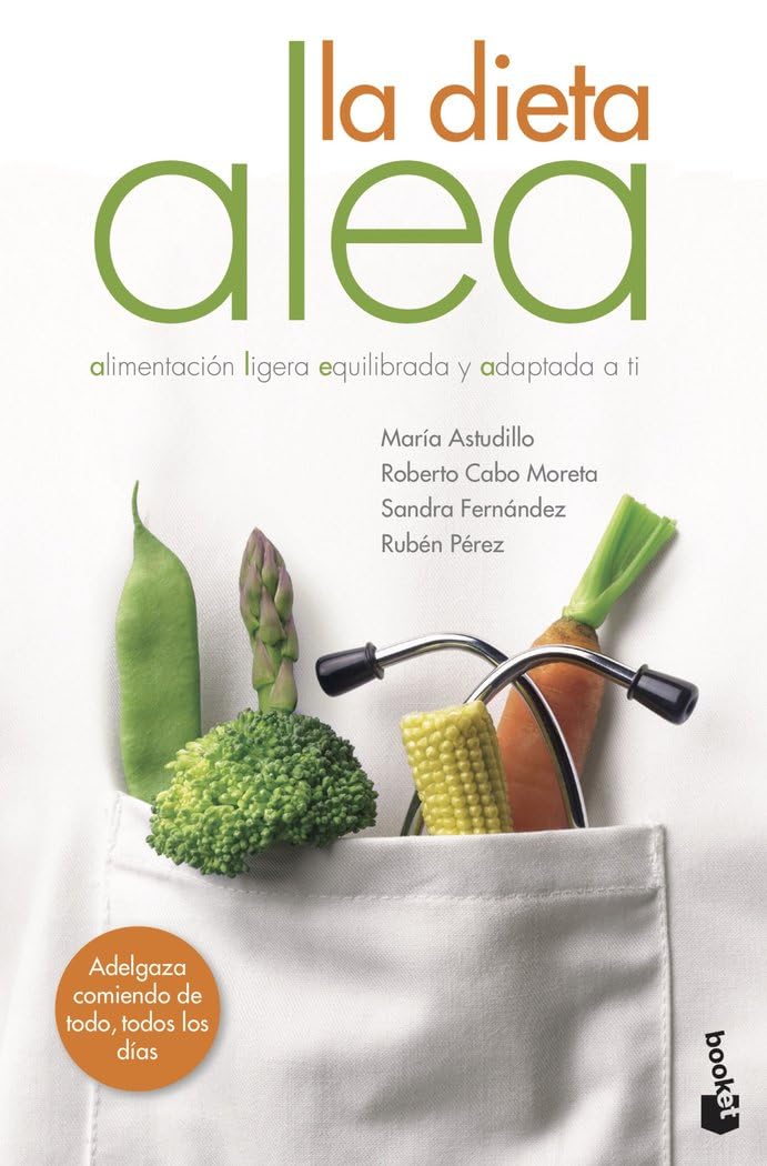 La dieta ALEA: Alimentación Ligera, Equilibrada y Adaptada a ti (Vivir Mejor)