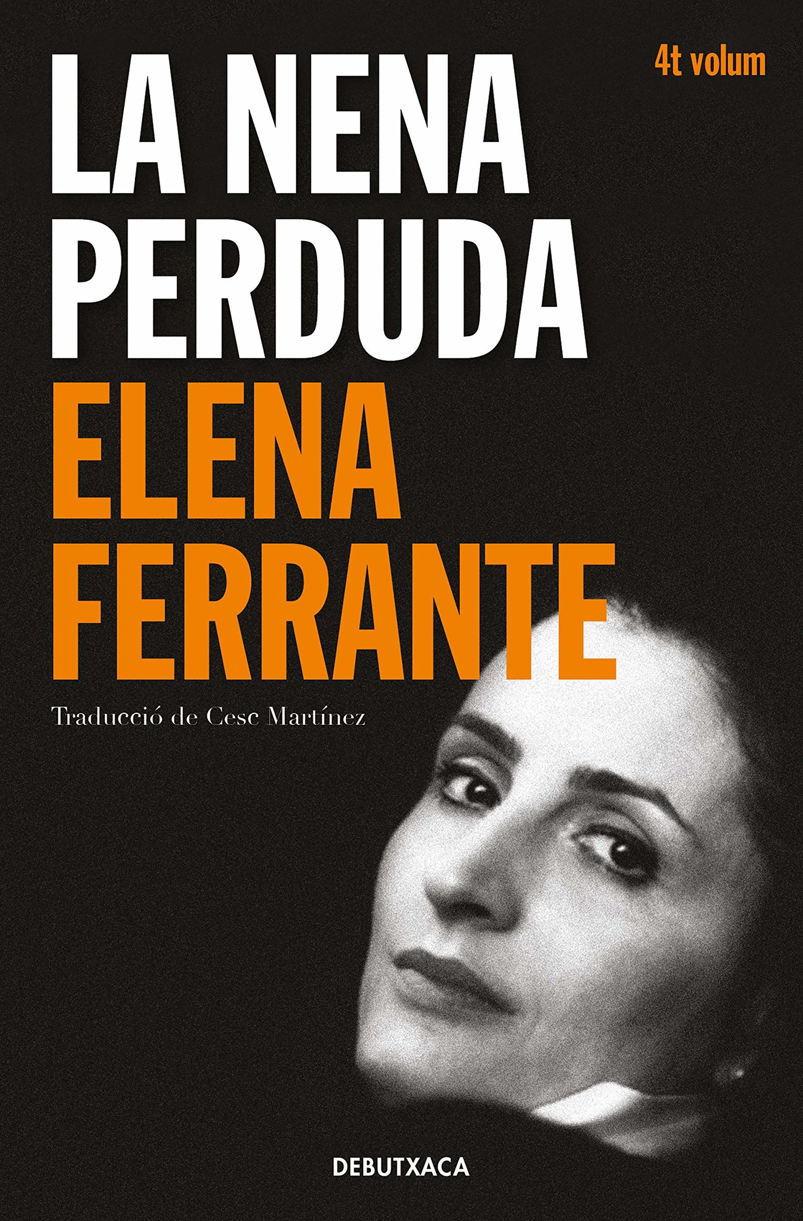 La nena perduda (L'amiga genial 4): Maduresa, vellesa (Narrativa)