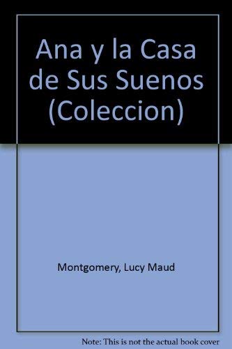 Ana y la casa de sus sueños (Coleccion)