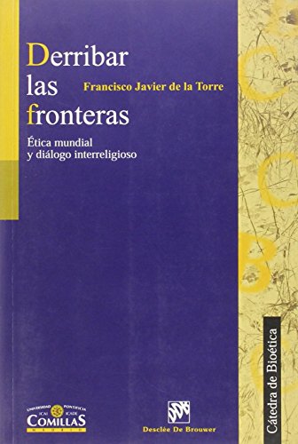 Derribar las fronteras. Ética mundial y diálogo religioso