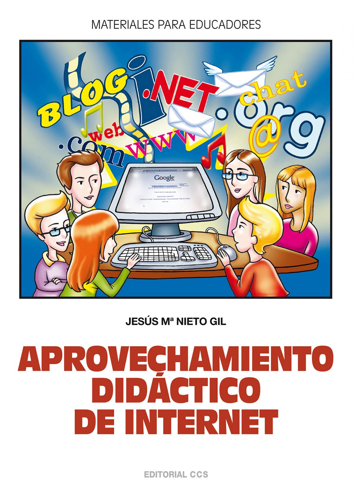 Aprovechamiento Didáctico De Internet: 108 (Materiales para educadores)