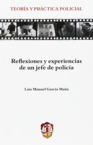 Reflexiones y experiencias de un jefe de policía