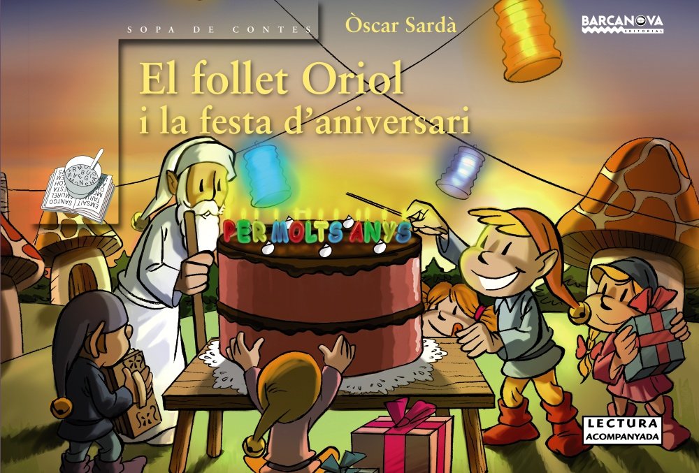 El follet Oriol i la festa d'aniversari (Llibres Infantils I Juvenils - Sopa De Contes - El Follet Oriol)