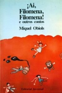 Ai, Filomena, Filomena, E Outros Contos