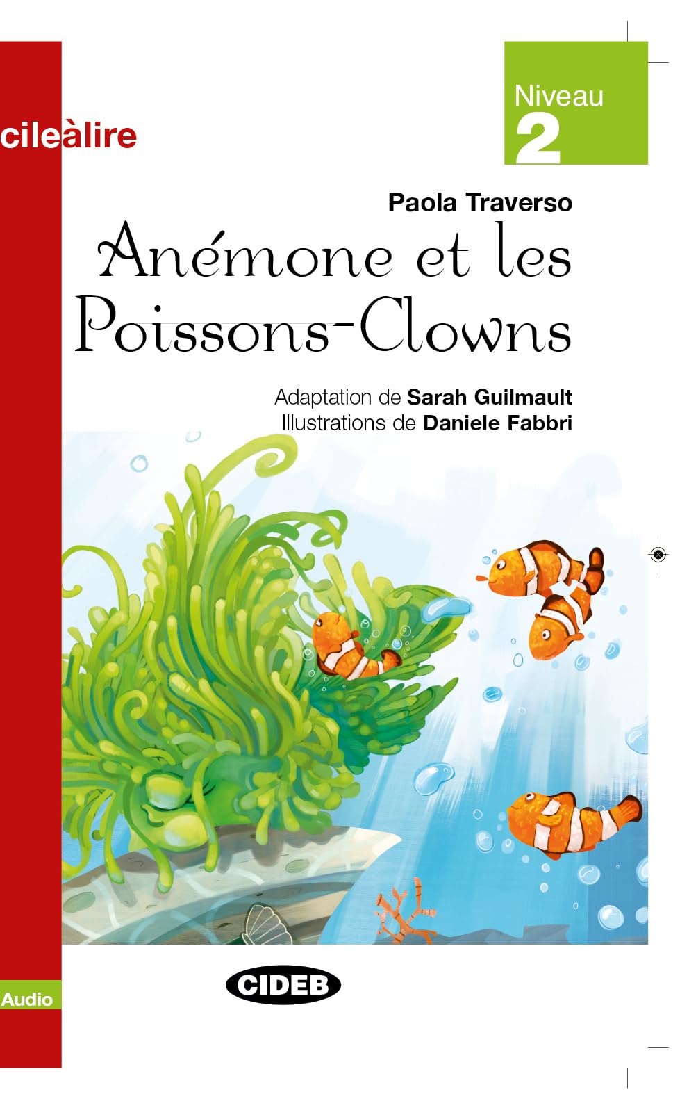 Anémone Et Les Poissons-Clowns. Audio: Niveau 2 (Facile a lire) - 9788853012135