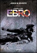 La batalla del Ebro: 1 (Contrastes)
