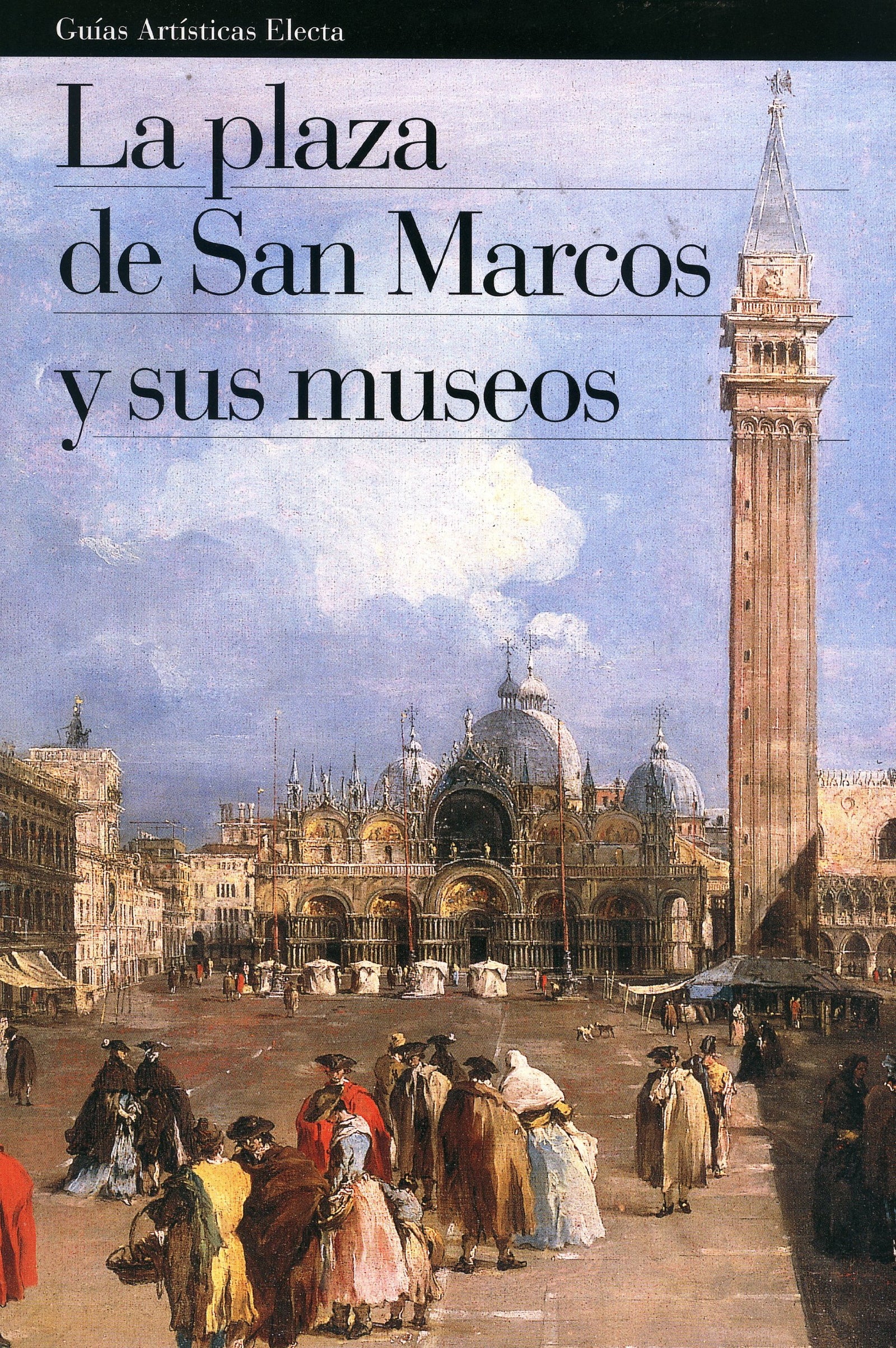 Piazza San Marco e i suoi musei. Ediz. spagnola (Guide artistiche)