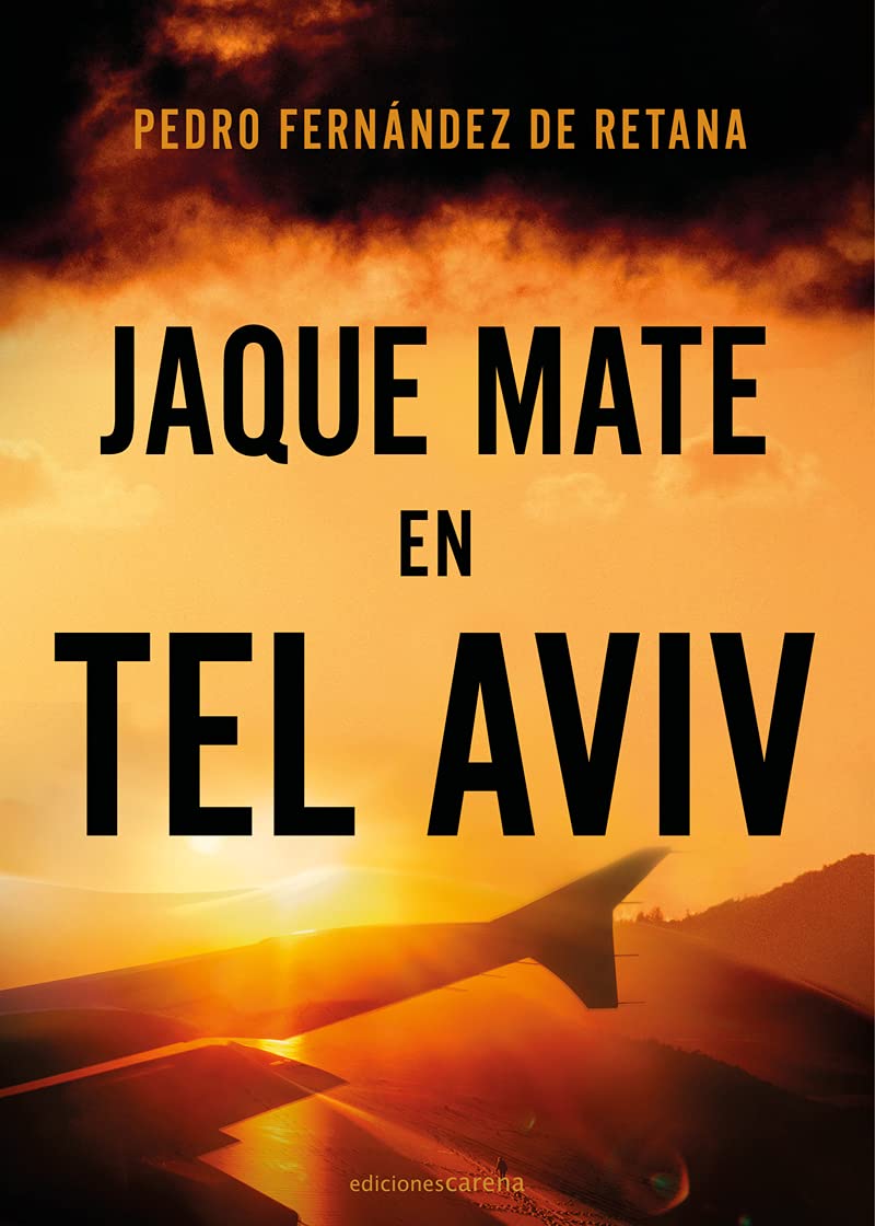 Jaque Mate en Tel Aviv: 623 (Narrativa Carena)