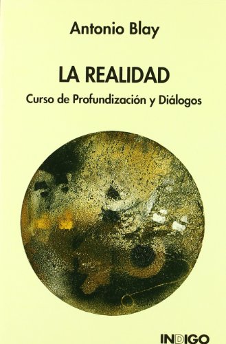 Realidad, la - curso de profundizacion y dialogos