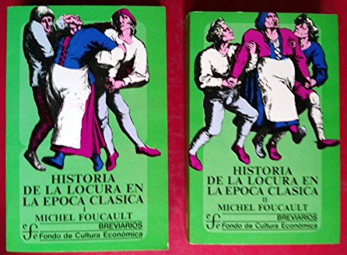 Historia De La Locura En La Epoca Clasica (2 Vols.) (Breviarios)