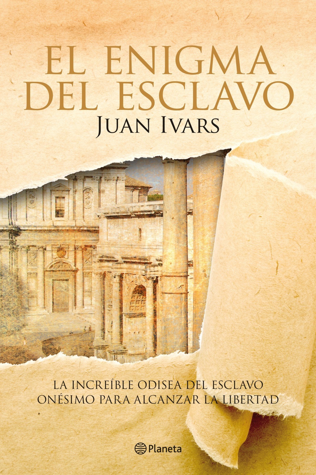 El enigma del esclavo: La increible odisea del esclavo onésimo para alcanzar la libertad (Planeta Testimonio)