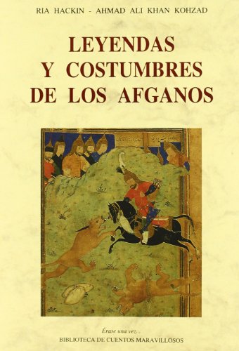 LEYENDAS Y COSTUMBRES DE LOS AFGANOS (BIBLIOTECA CUENTOS MARAVILLOSOS)