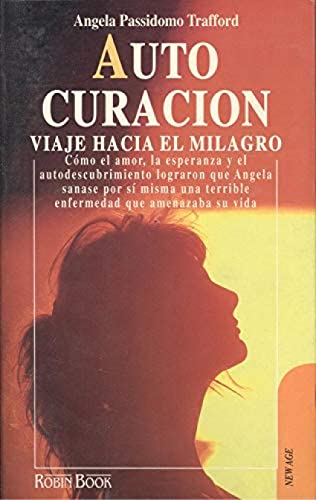 Autocuracion : viaje hacia el milagro