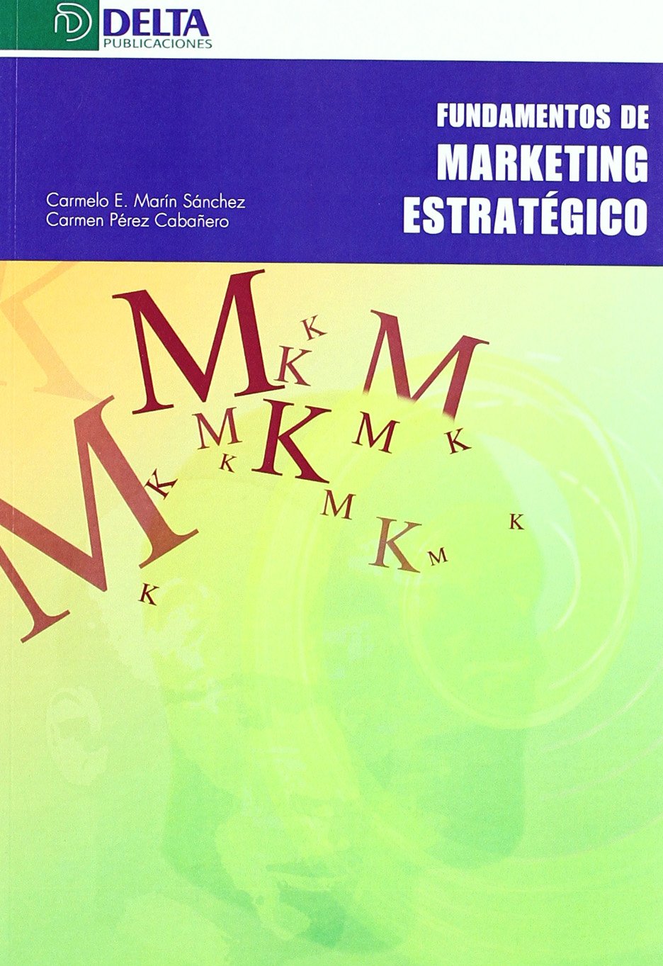 Fundamentos de marketing estratétigo (SIN COLECCION)