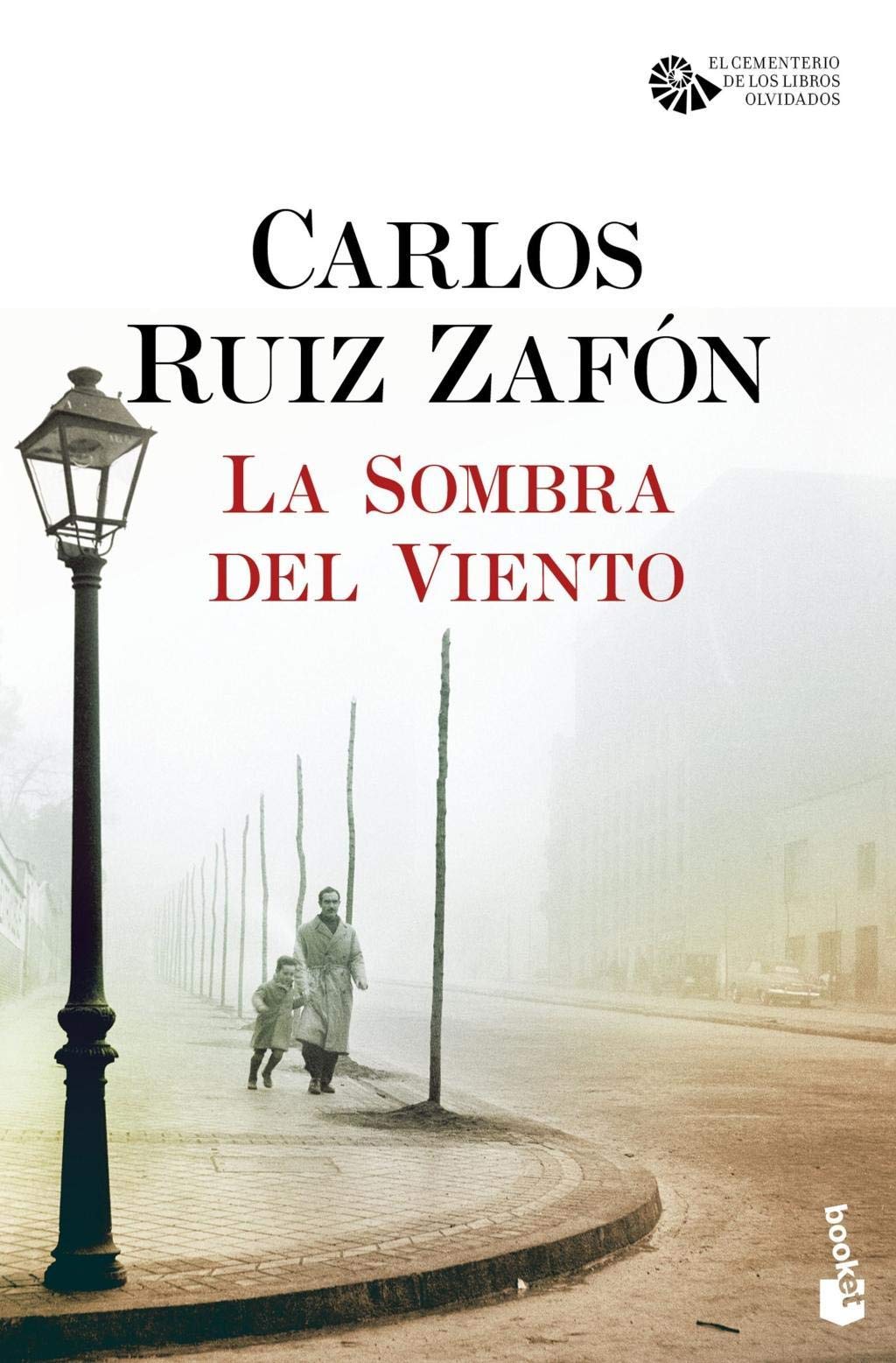 La Sombra del Viento: El cementerio de los libros olvidados, 1 (Biblioteca Carlos Ruiz Zafón)