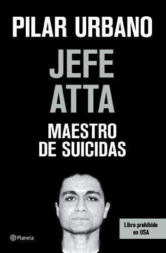 Jefe Atta. Maestro de suicidas (Planeta)