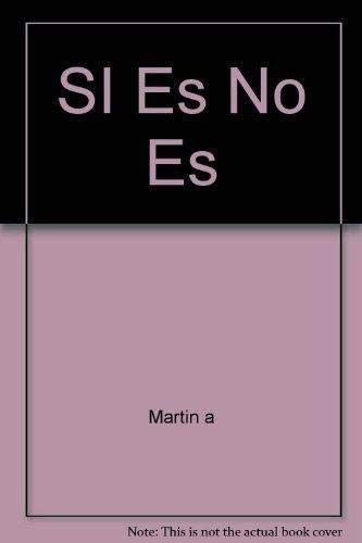 SI Es No Es