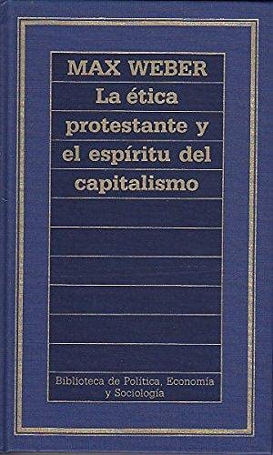 La Etica Protestante Y El Espiritu Del Capitalismo