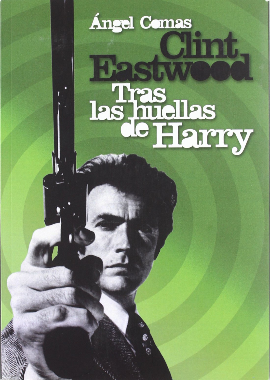 Clint Eastwood, tras las huellas de Harry