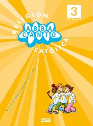 Religión Católica. Abbacanto. 3º Primaria (Proyecto Abbacanto) - 9788444170756