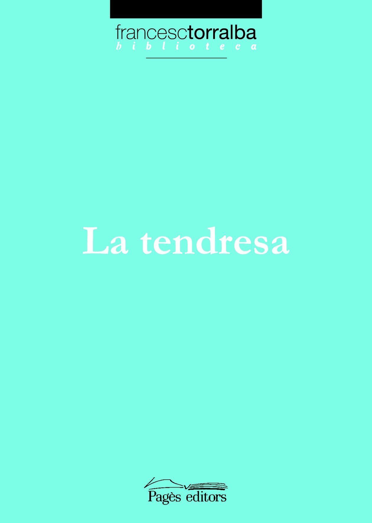 Tendresa, La (Biblioteca Francesc Torralba)