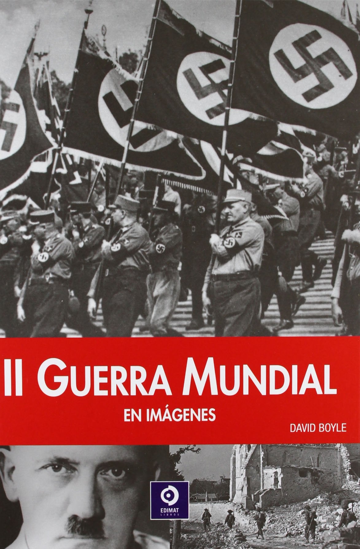 La II Guerra Mundial (Enciclopedias de la Historia)