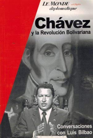 CHAVEZ Y LA REVOLUCION BOLIVARIANA (SIN COLECCION)