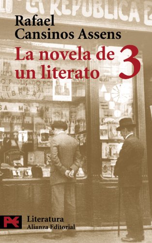 La novela de un literato, 3: (Hombres, ideas, escenas, efemérides, anécdotas...) (1923-1936) (El libro de bolsillo - Literatura)