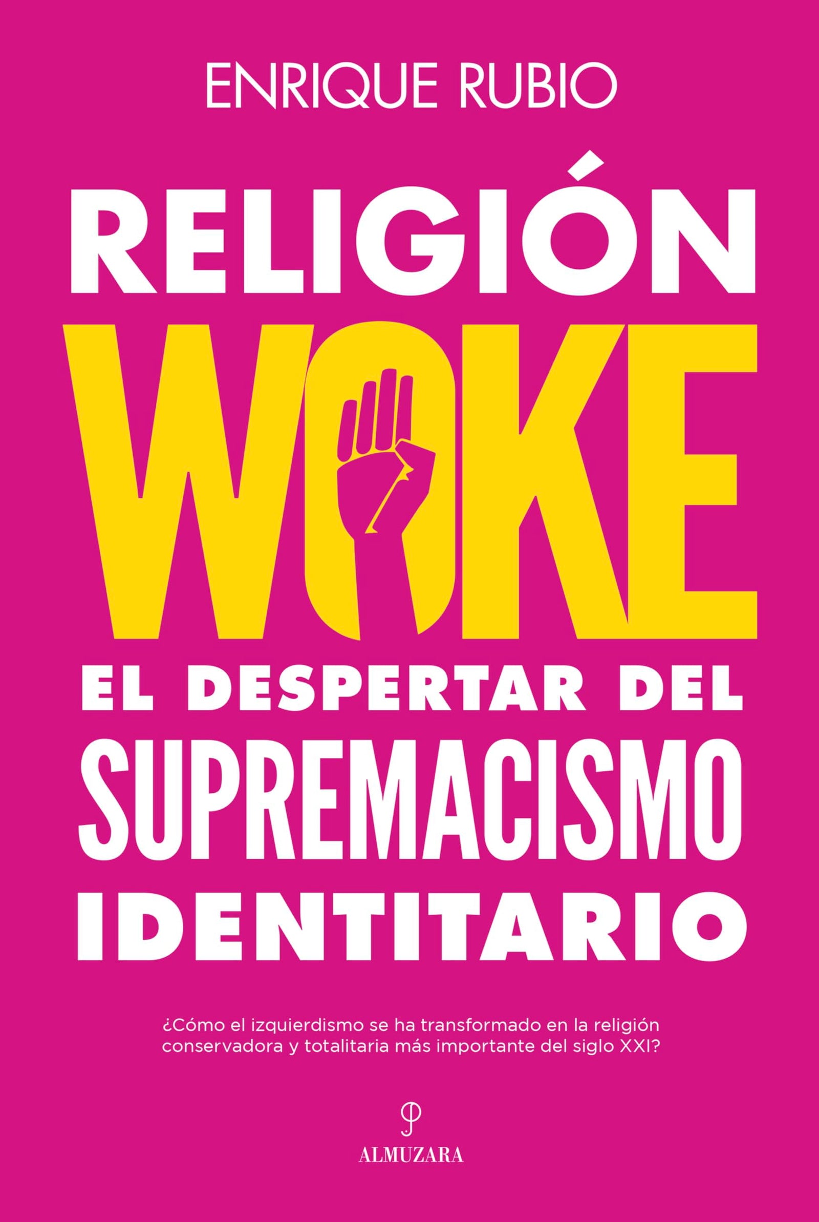 Religión woke: El despertar del supremacismo identitario (Sociedad actual)
