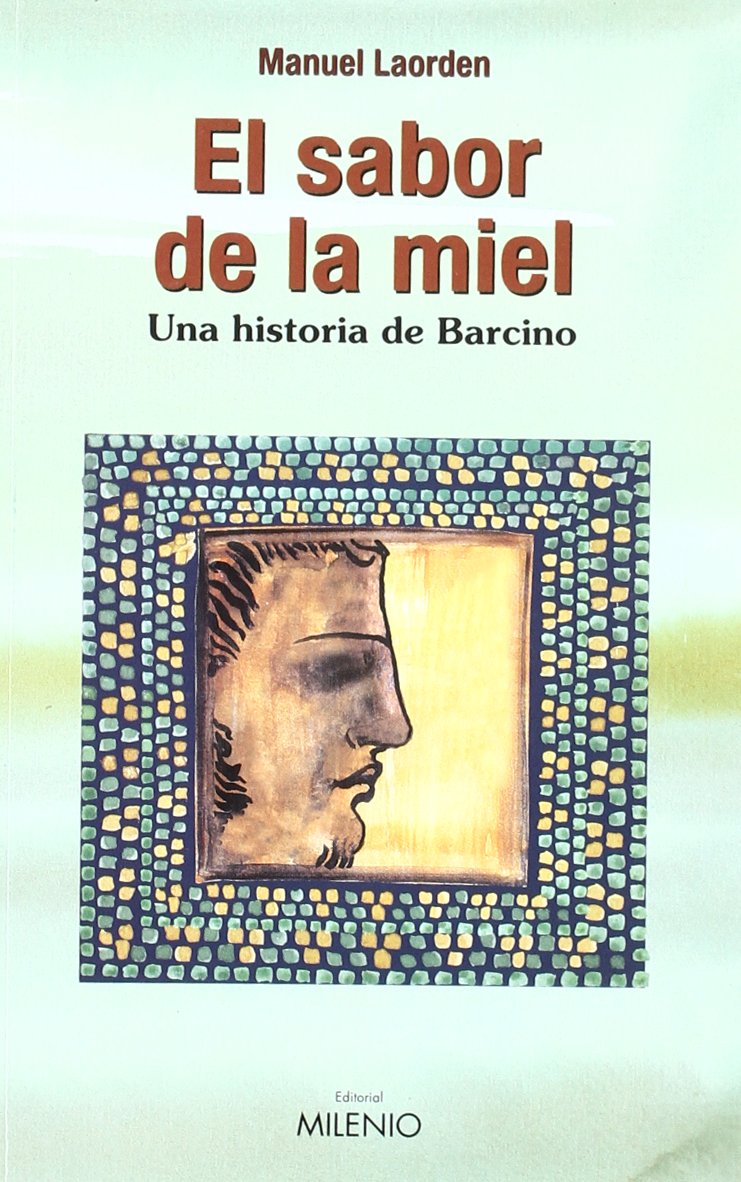 El sabor de la miel: Una Historia de Barcino: 12 (Narrativa)