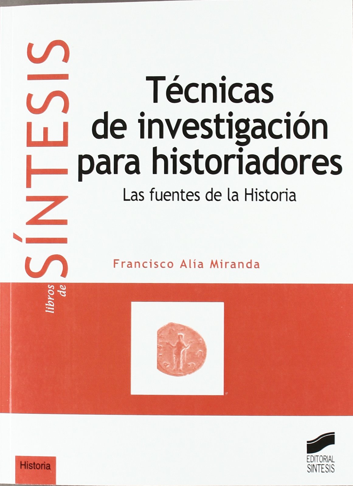 Técnicas de investigación para historiadores (SIN COLECCION)