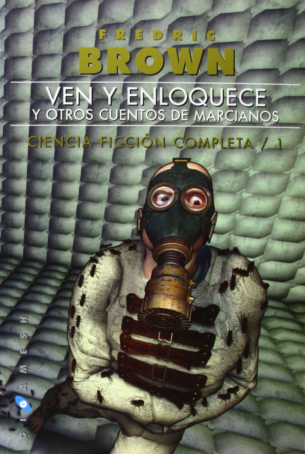 Ven y enloquece, y otros cuentos de marcianos: 29 (Ficción)
