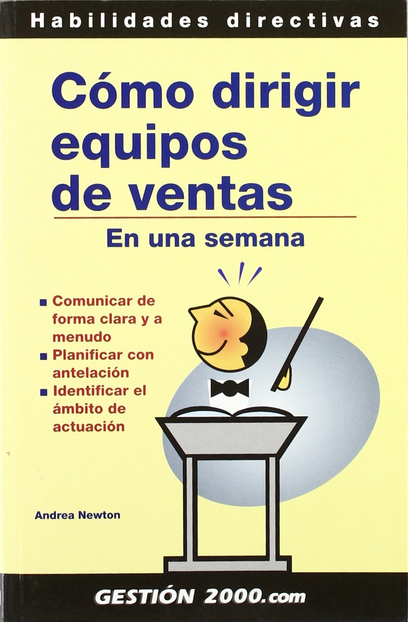 Cómo dirigir equipos de ventas: En una semana: 1
