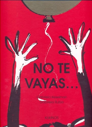 NO TE VAYAS (INFANTIL JUVENIL)