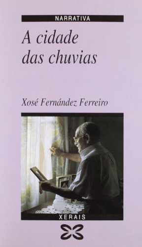 A cidade das chuvias (Edición Literaria - Narrativa)