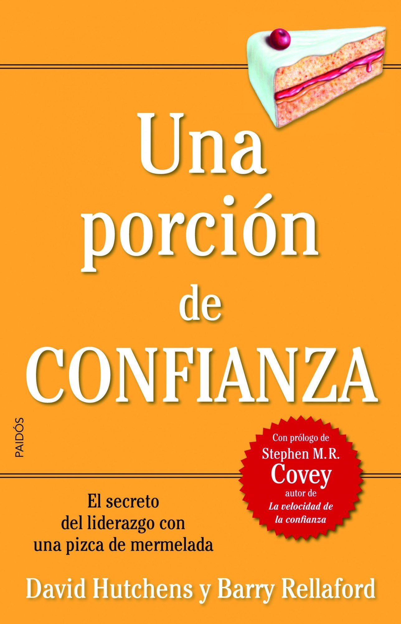 Una porción de confianza: El secreto del liderazgo con una pizca de mermelada (Biblioteca Covey)
