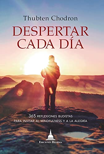 Despertar cada día : 365 reflexiones budistas para invitar al mindfulness y a la alegría (SIN COLECCION)