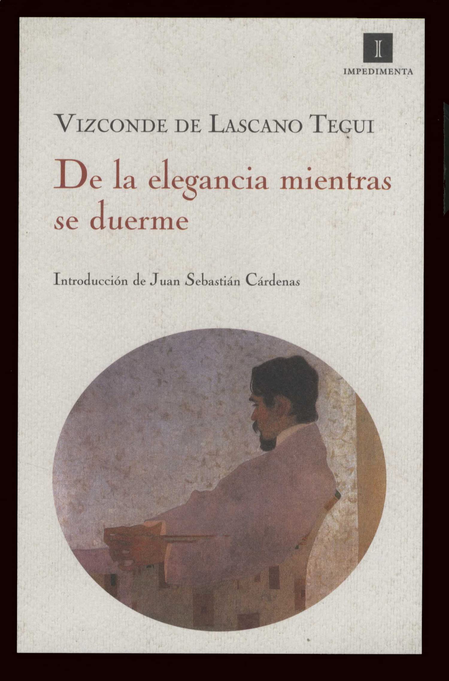De La Elegancia Mientras Se Duerm: 6 (Impedimenta)