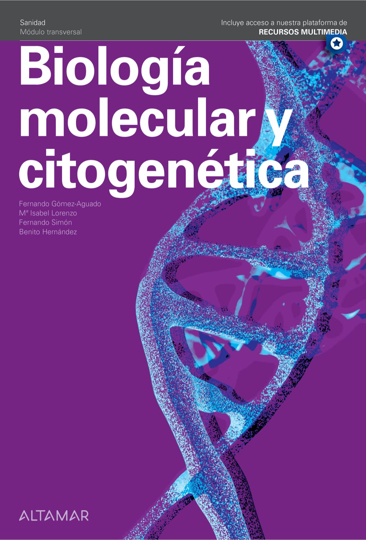 BIOLOGIA MOLECULAR GRADOS SUPERIOR. CICLOS FORMATIVOS 2022 (CFGS LABORATORIO CLÍNICO Y BIOMÉDICO)