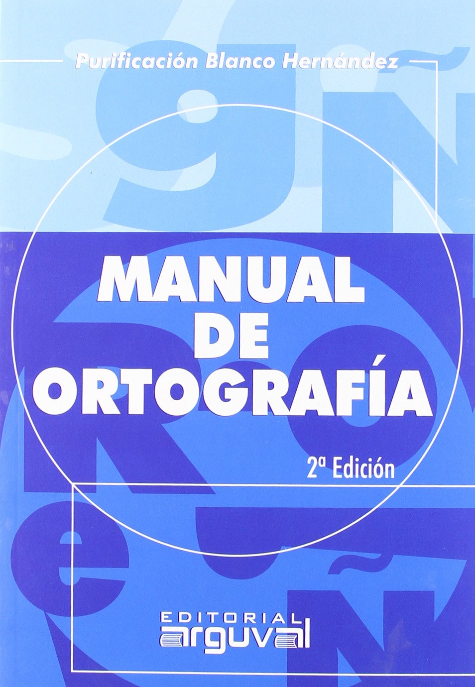 Manual de Ortografía (ESPAÑOL DE HOY)