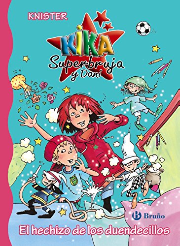 El hechizo de los duendecillos (Castellano - A PARTIR DE 6 AÑOS - PERSONAJES Y SERIES - Kika Superbruja y Dani)