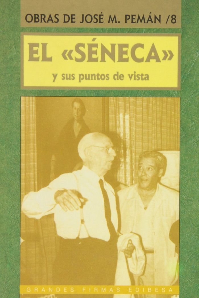 El Séneca y sus puntos de vista: 17015-1701 (Grandes firmas Edibesa)