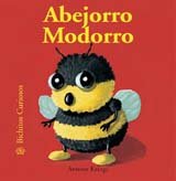 Bichitos Curiosos. Abejorro Modorro: Abejorro Modorro. Bichitos Curiosos: 15