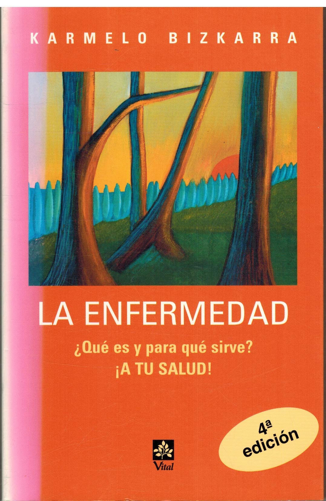 La enfermedad, ¿qué es y para qué sirve? : ¡a tu salud!