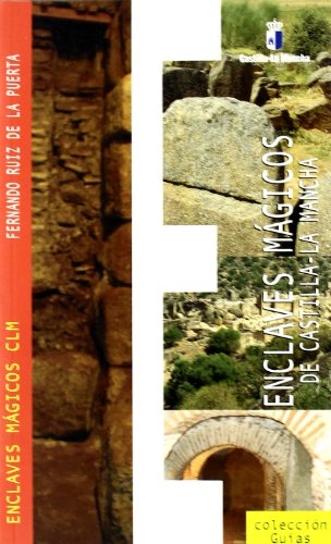 Enclaves mágicos de Castilla-La Mancha
