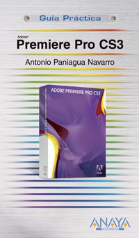 Premiere Pro CS3 (Guías Prácticas)