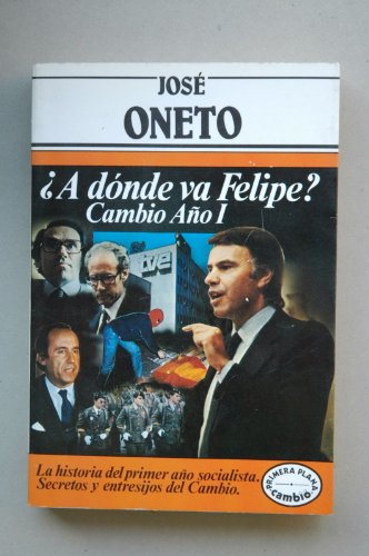 A dónde va Felipe?: Cambio año I (Colección Primera plana)
