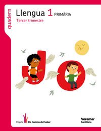 QUADERN LLENGUA 1 PRIMARIA 3 TRIM ELS CAMINS DEL SABER