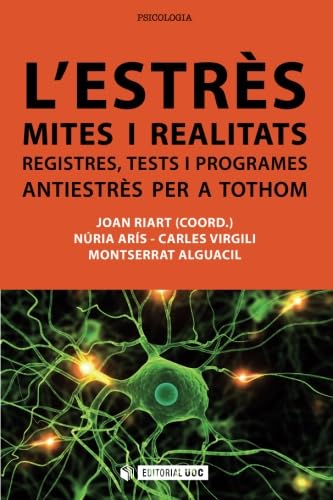 L'estrès: mites i realitats. Registres, tests i programes antiestrès per a tothom: 213 (Manuals)